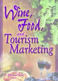 Book Cover for Wine, Food, and Tourism Marketing by Colin Michael Hall