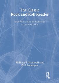 Book Cover for The Classic Rock and Roll Reader by William E Studwell, D F Lonergan