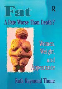 Book Cover for Fat-- A Fate Worse Than Death by Ruth Raymond Thone