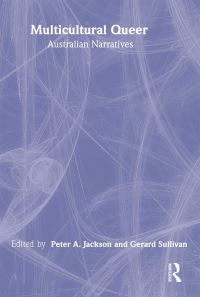 Book Cover for Multicultural Queer by Peter A Jackson, Gerard Sullivan