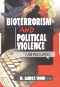 Book Cover for Bioterrorism and Political Violence by M Sandra Wood