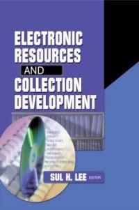 Book Cover for Electronic Resources and Collection Development by Sul H Lee