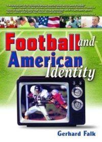 Book Cover for Football and American Identity by Frank Hoffmann, Gerhard Falk, Martin J Manning
