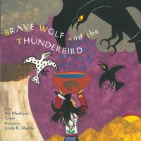 Book Cover for Brave Wolf and the Thunderbird by Joe Medicine Crow, Linda R Martin, National Museum of the American Indian