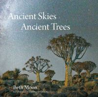 Book Cover for Ancient Skies, Ancient Trees by Beth Moon