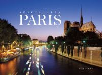 Book Cover for Spectacular Paris by William G Scheller