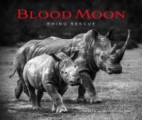 Book Cover for Blood Moon by Dereck Joubert, Beverly Joubert