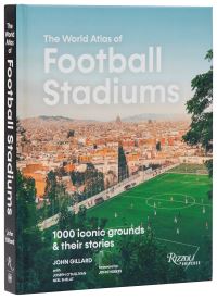 Book Cover for World Atlas Football Stadiums by John Gillard