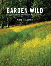 Book Cover for Garden Wild by André  Baranowski, Dorothy Kalins