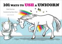 Book Cover for 101 Ways to Use a Unicorn by Robb Pearlman
