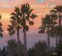 Book Cover for California Light: A Century of Landscapes by Jean Stern, Molly Siple