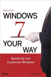 Book Cover for Microsoft Windows 7 Your Way by Michael Miller