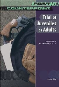 Book Cover for Trial of Juveniles as Adults by Kevin Hile