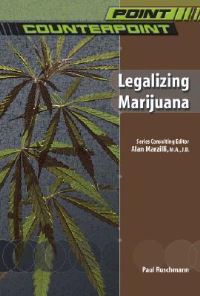 Book Cover for Legalizing Marijuana by Paul Ruschmann