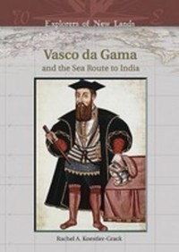Book Cover for Vasco Da Gama and the Sea Route to India by Rachel A KoestlerGrack