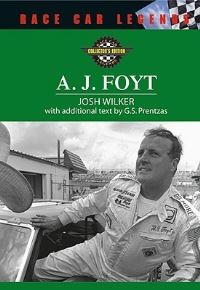 Book Cover for A.J. Foyt by Josh Wilker, G S Prentzas