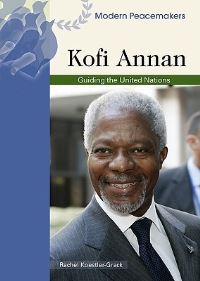 Book Cover for Kofi Annan by Rachel A KoestlerGrack