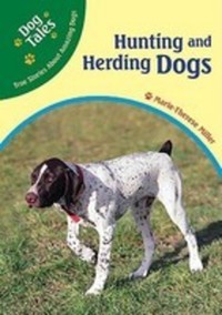 Book Cover for Hunting and Herding Dogs by MarieTherese Miller