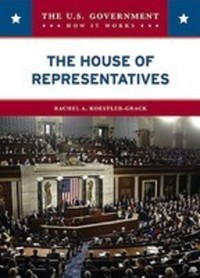 Book Cover for The House of Representatives by Rachel A KoestlerGrack