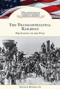 Book Cover for The Transcontinental Railroad by Edward Renehan