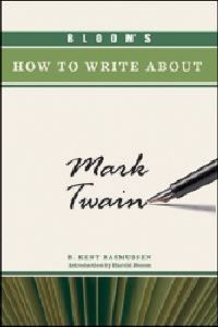 Book Cover for Bloom's How to Write About Mark Twain by R Kent Rasmussen, Harold Bloom