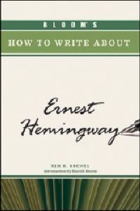 Book Cover for Bloom's How to Write About Ernest Hemingway by Kim Becnel, Harold Bloom