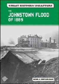 Book Cover for Johnstown Flood of 1889 by Rachel A KoestlerGrack