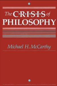 Book Cover for The Crisis of Philosophy by Michael H McCarthy