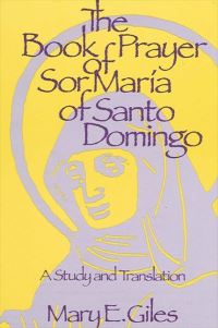 Book Cover for The Book of Prayer of Sor María of Santo Domingo by Mary E Giles