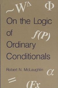 Book Cover for On the Logic of Ordinary Conditionals by Robert N McLaughlin
