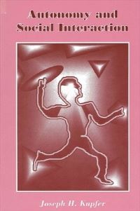 Book Cover for Autonomy and Social Interaction by Joseph H Kupfer