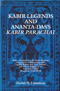 Book Cover for Kabir Legends and Ananta-Das's Kabir Parachai by David N Lorenzen