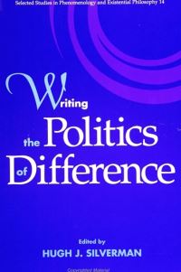 Book Cover for Writing the Politics of Difference by Hugh J Silverman