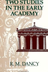 Book Cover for Two Studies in the Early Academy by R M Dancy