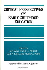 Book Cover for Critical Perspectives on Early Childhood Education by Lois Weis
