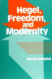 Book Cover for Hegel, Freedom, and Modernity by Merold Westphal