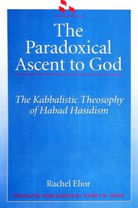 Book Cover for The Paradoxical Ascent to God by Rachel Elior
