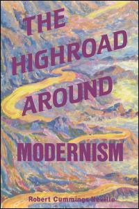 Book Cover for The Highroad Around Modernism by Robert Cummings Neville