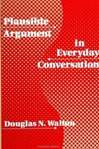 Book Cover for Plausible Argument in Everyday Conversation by Douglas Walton