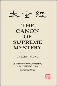 Book Cover for The Canon of Supreme Mystery by Yang Hsiung by Michael Nylan