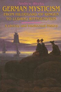 Book Cover for German Mysticism From Hildegard of Bingen to Ludwig Wittgenstein by Andrew Weeks