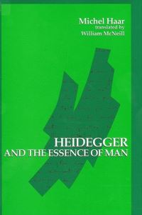 Book Cover for Heidegger and the Essence of Man by Michel Haar