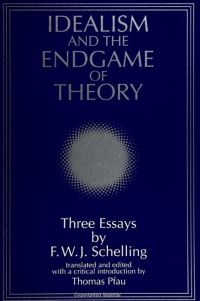 Book Cover for Idealism and the Endgame of Theory by Friedrich Wilhelm Joseph von Schelling