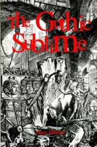 Book Cover for The Gothic Sublime by Vijay Mishra