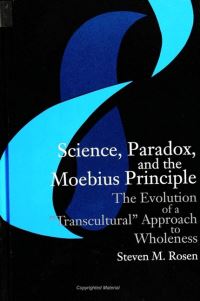 Book Cover for Science, Paradox, and the Moebius Principle by Steven M Rosen