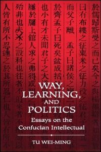 Book Cover for Way, Learning, and Politics by Weiming Tu