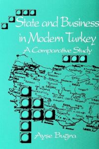 Book Cover for State and Business in Modern Turkey by Ay­se Bugra