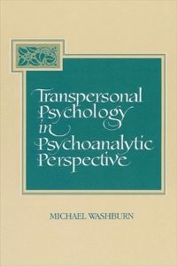 Book Cover for Transpersonal Psychology in Psychoanalytic Perspective by Michael Washburn