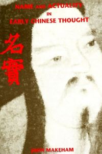 Book Cover for Name and Actuality in Early Chinese Thought by John Makeham