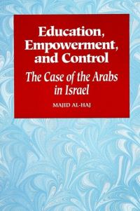 Book Cover for Education, Empowerment, and Control by Majid AlHaj